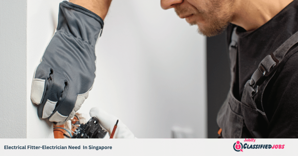 Electrical Fitter-Electrician Need In Singapore