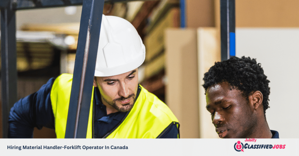 Hiring Material Handler-Forklift Operator In Canada