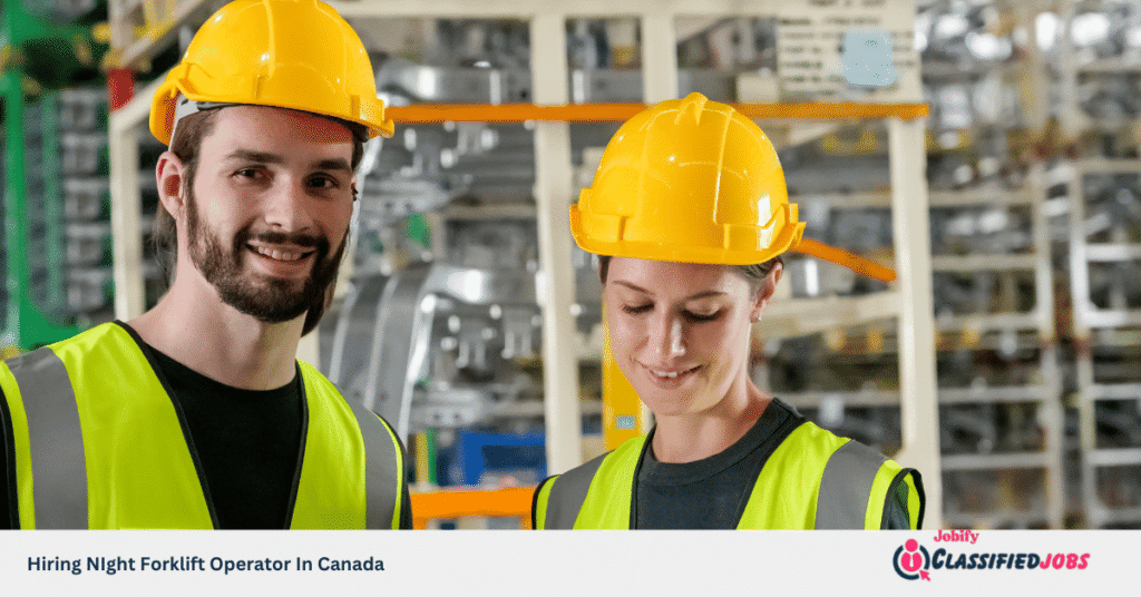 Hiring NIght Forklift Operator In Canada