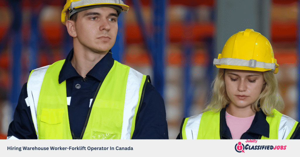 Hiring Warehouse Worker-Forklift Operator In Canada