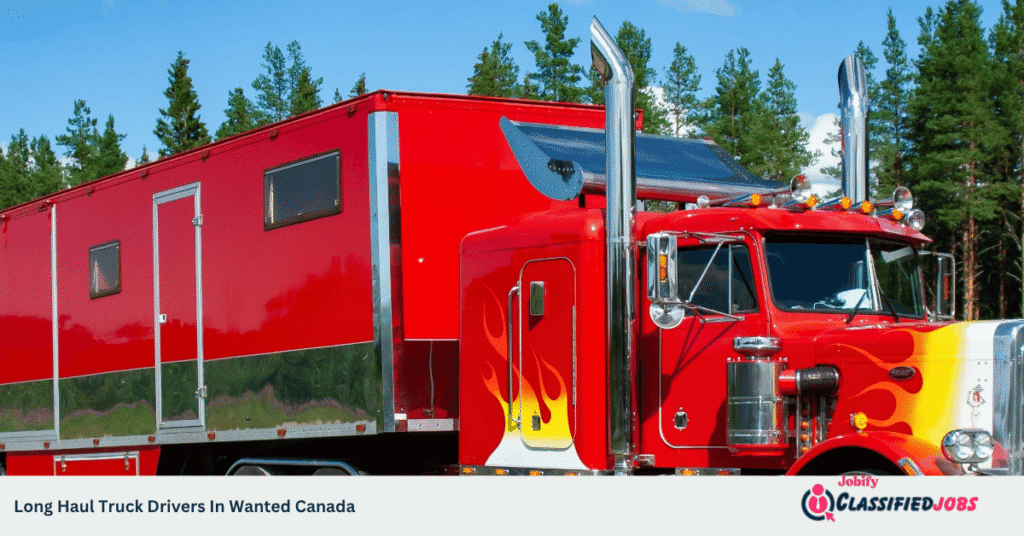 Long Haul Truck Drivers In Wanted Canada