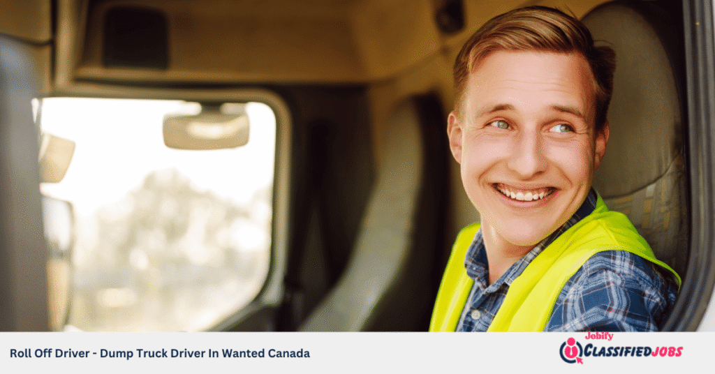Roll Off Driver - Dump Truck Driver In Wanted Canada