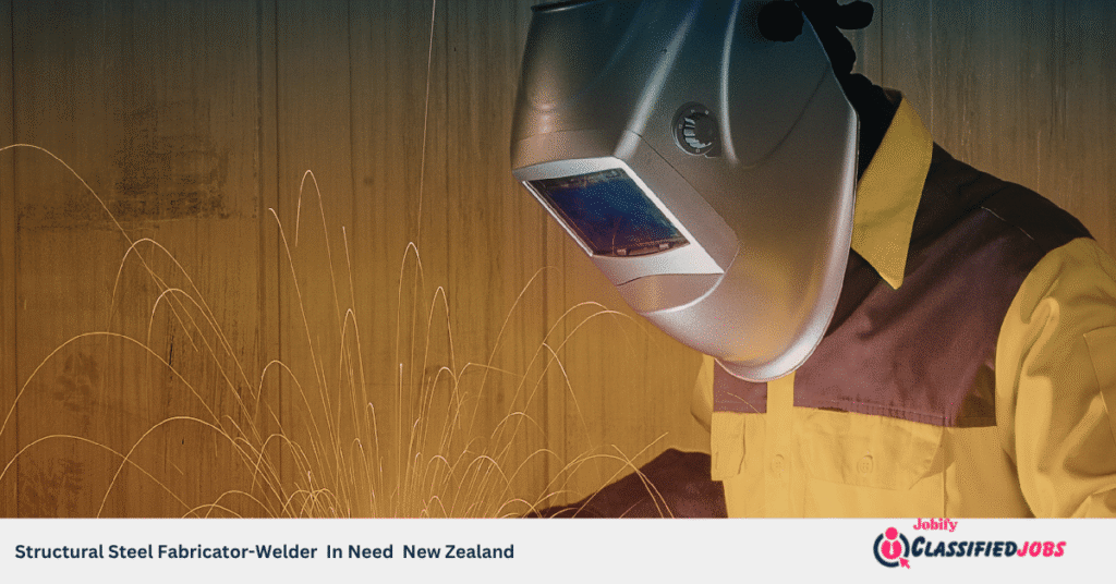 Structural Steel Fabricator-Welder In Need New Zealand
